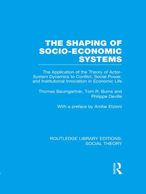 cover image of The Shaping of Socio-Economic Systems (RLE Social Theory)